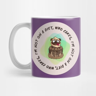 I'm not on a diet Mug